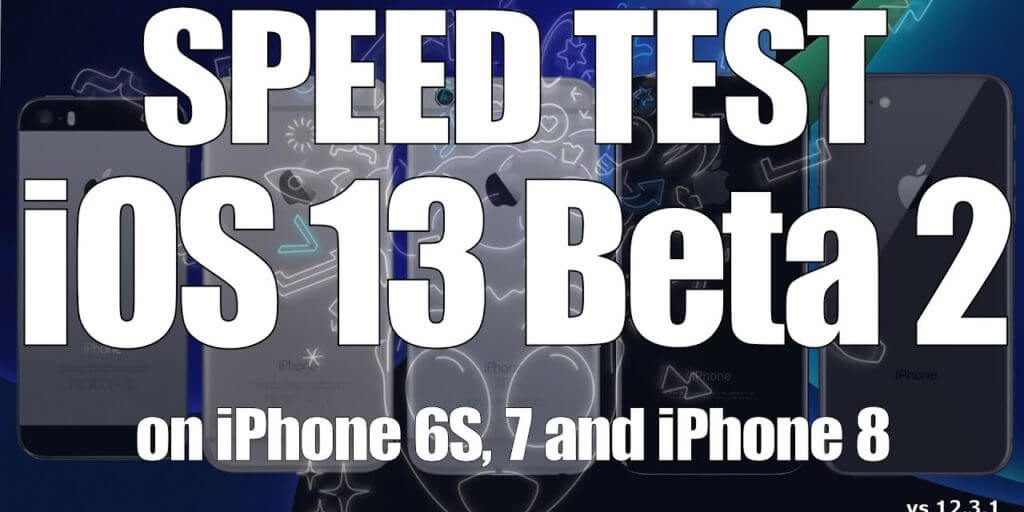 iOS 13 Beta 2 vs iOS 12.3.1: тест на скорость